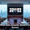 Google Meet Gets Smarter About Conference Rooms
