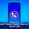 Microsoft Teams Cracks Down on Brand Spoof Calls
