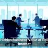 The Hidden Business Value of Reliable Internet